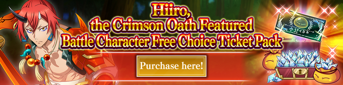 Hiiro, the Crimson Oath Featured Battle Character Free Choice Ticket Pack Purchase here!