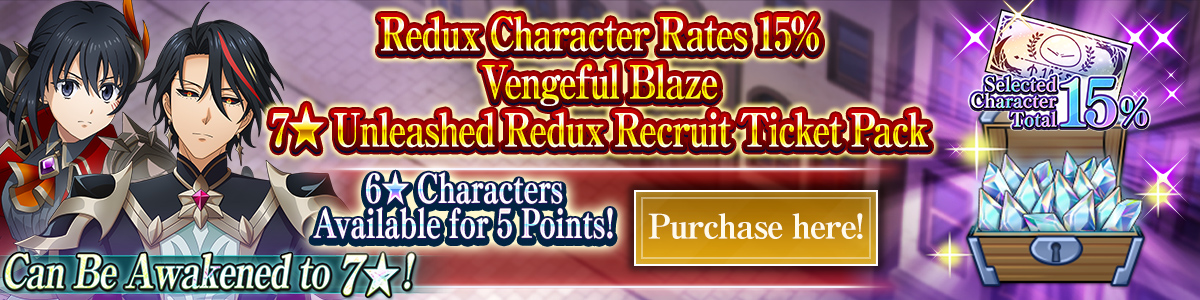 Redux Character Rates 15% Vengeful Blaze 7★ Unleashed Redux Recruit Ticket Pack Purchase here!