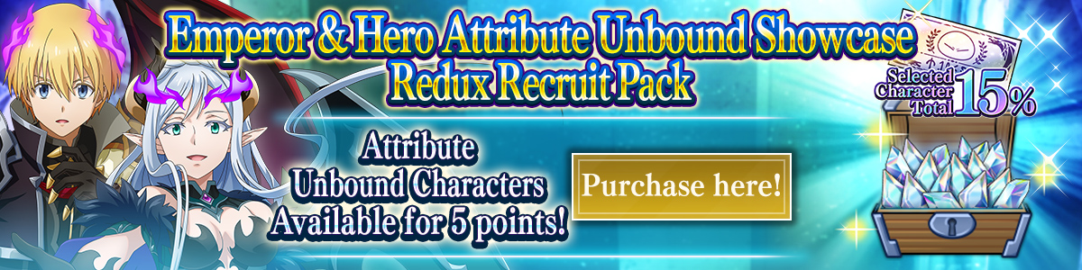 Emperor & Hero Attribute Unbound Showcase Redux Recruit Pack Purchase here!